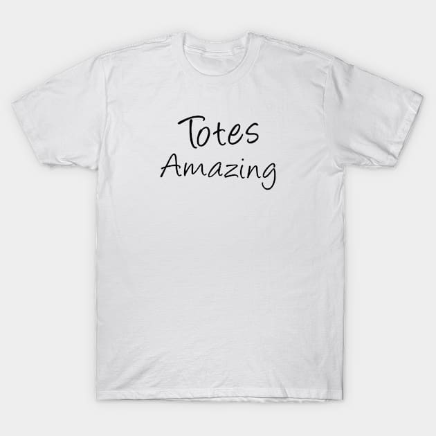 Totes Amazing | Black Print T-Shirt by stuartjsharples